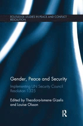 Gender, peace and security : implementing UN Security Council Resolution 1325