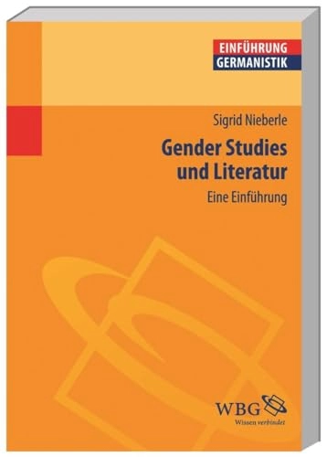 Gender Studies und Literatur : eine Einführung; Sigrid Nieberle; 2013