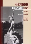 Gender transitions : in Russia and Eastern Europe; Ildikó Asztalos Morell, Helene Carlbäck, Madeleine Hurd, Sara Rastbäck; 2005
