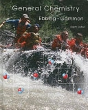 General chemistry; Darrell D. Ebbing; 2005