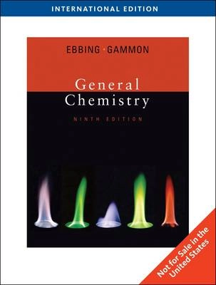 General chemistry; Darrell D. Ebbing; 2009