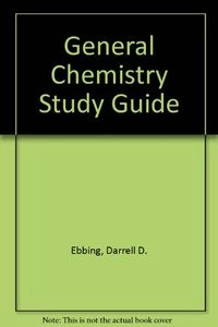 General Chemistry: Study Guide, Volym 2; Darrell D. Ebbing, Joan I. Senyk, Larry K. Krannich; 1996