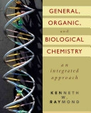 General, Organic, and Biological Chemistry, An Integrated Approach