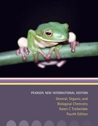 General, Organic, and Biological Chemistry: Pearson New International Edition