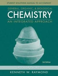 General Organic and Biological Chemistry, Student Study Guide and Solutions