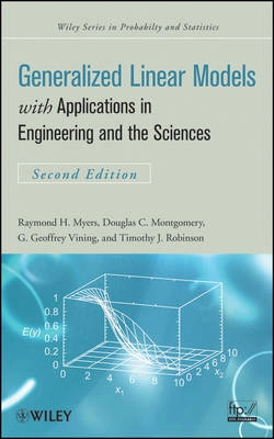 Generalized Linear Models: with Applications in Engineering and the Science