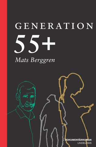 Generation 55+; Mats Berggren; 2015