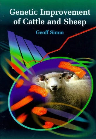 Genetic improvement of cattle and sheep; Geoff Simm; 1998