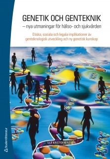 Genetik och genteknik : nya utmaningar för hälso- och sjukvården