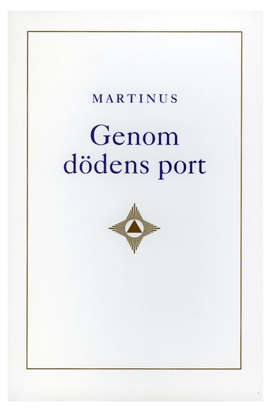 Genom dödens port; Martinus; 2008