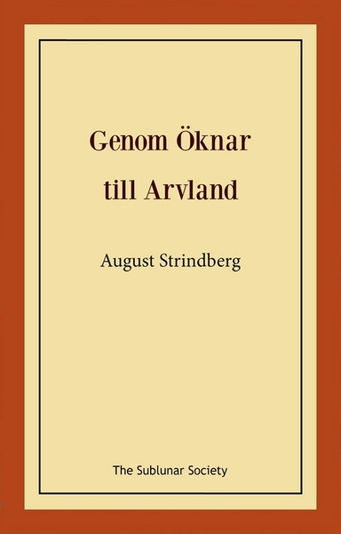 Genom öknar till arvland; August Strindberg; 2021