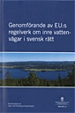 Genomförande av EU:s regelverk om inre vattenvägar i svensk rätt. SOU 2011:4