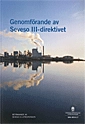 Genomförande av Seveso III-direktivet : betänkande från Seveso III-direktivet. SOU 2014:17