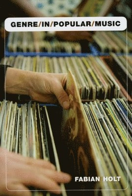 Genre in popular music; Fabian Holt; 2007