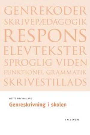 Genreskrivning i skolen; Mette Kirk. Mailand; 2007