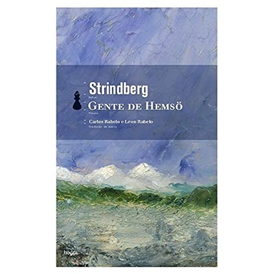 Gente de Hemsö; August Strindberg, Carlos Rabelo, Leon Rabelo; 2009