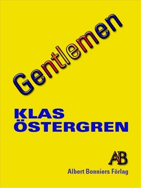 Gentlemen; Klas Östergren; 2005