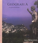 GEOGRAFI: FÖR GYMNASIESKOLAN A