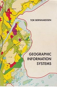 Geographic information systems; Tor Bernhardsen; 1992
