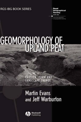 Geomorphology of Upland Peat: Erosion, Form and Landscape Change