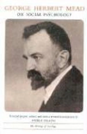 George Herbert Mead on social psychology : selected papers