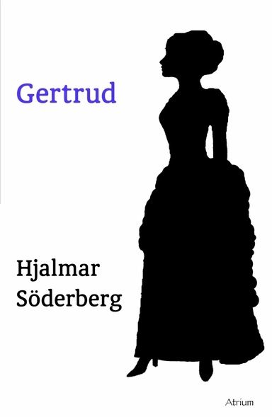 Gertrud; Hjalmar Söderberg; 2012