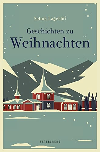 Geschichten zu Weihnachten; Selma Lagerlöf, Marie Franzos; 2022