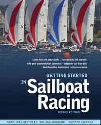 Getting Started in Sailboat Racing; Adam Cort, Richard Stearns; 2013