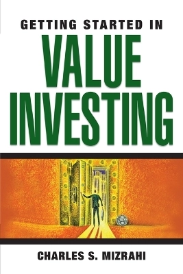 Getting Started in Value Investing; Charles Mizrahi; 2007