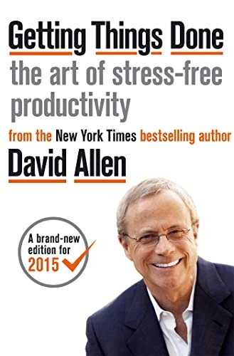 Getting things done : how to achieve stress-free productivity; David Allen; 2015