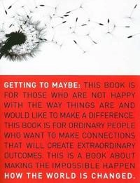 Getting to maybe : how the world is changed; Frances Westley; 2007