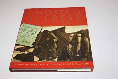 Ghosts of Everest: The Authorised Story of the Search for Mallory & Irvine; Jochen Hemmleb, Larry A. Johnson, Eric R. Simonson, William E. Northdurft