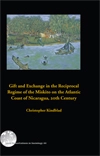 Gift and exchange in the reciprocal regime of the Miskito on the Atlantic coast of Nicaragua, 20th century