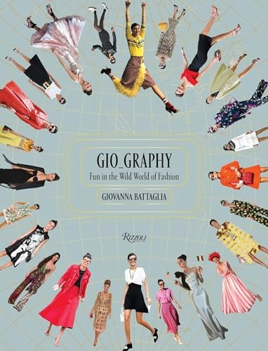 Gio_graphy : fun in the wild world of fashion; Giovanna Battaglia; 2017