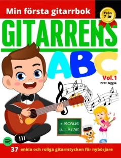 Gitarrens ABC Vol.1 : 37 enkla och roliga gitarrstycken för nybörjare; José Lucas; 2023
