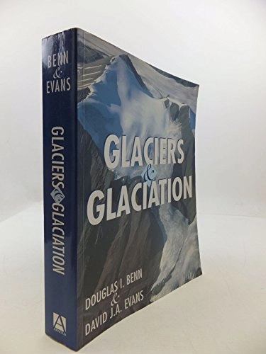 Glaciers & glaciation; Douglas I. Benn; 1998