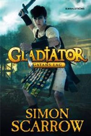 Gladiator 2: Gatans lag; Simon Scarrow; 2013