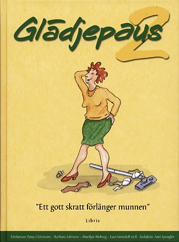 Glädjepaus : "Ett gott skratt förlänger munnen"; Patsy Clairmont; 2000