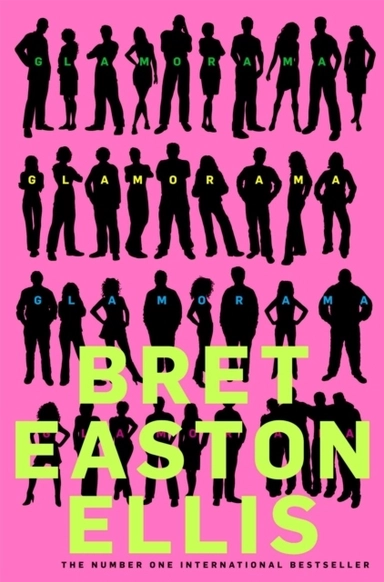 Glamorama; Bret Easton Ellis; 2011