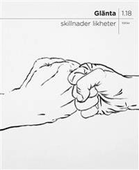 Glänta 1(2018) Skillnader likheter