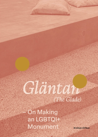 Gläntan (The glade) : on making an LGBTQI+ monument