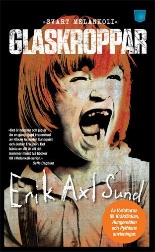 Glaskroppar : svart melankoli; Erik Axl Sund; 2015