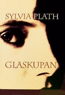 Glaskupan; Sylvia Plath; 1989