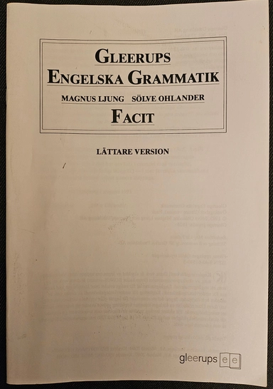 Gleerups Engelska Grammatik facit lättare; Magnus Ljung, Sölve Ohlander; 1993