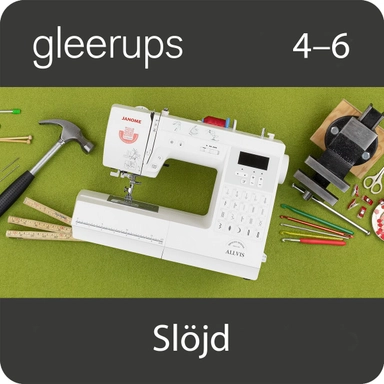 Gleerups slöjd 4-6, digitalt läromedel, lärare, 12 mån; Inger M Degerfält; 2025