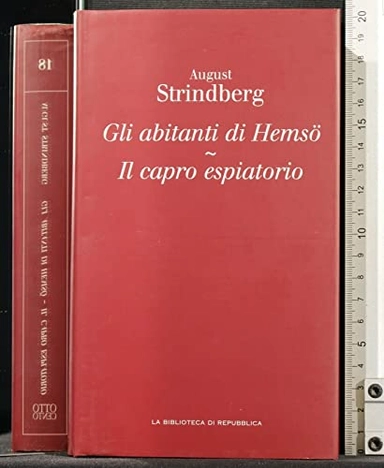 Gli abitanti di Hemsö ; : Il capro espiatorio; August Strindberg; 2004