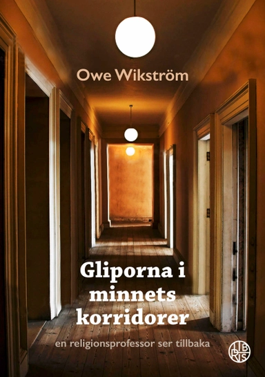 Gliporna i minnets korridorer : en religionsprofessor ser tillbaka