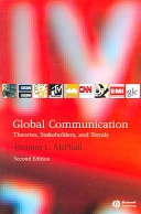 Global Communication: Theories, Stakeholders, and Trends; Thomas L.hail; 2005