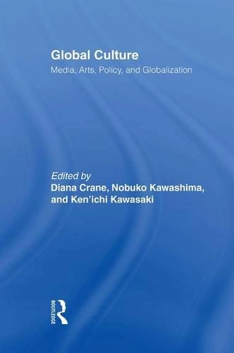 Global culture : media, arts, policy, and globalization