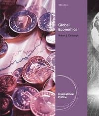 Global Economics, International Edition; Robert Carbaugh; 2010